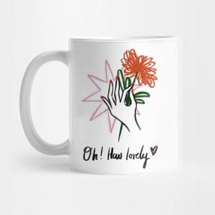 Oh! How Lovely Mug